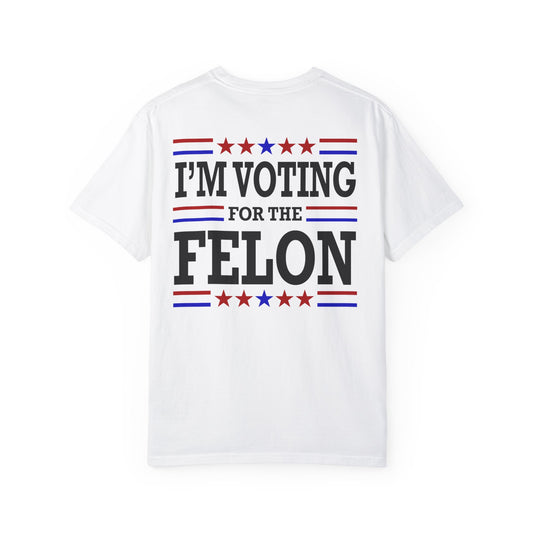 'VOTING FOR THE FELON' Trump 2024 Unisex T-shirt